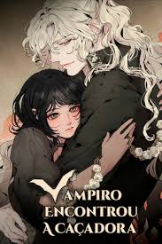 O Vampiro Encontrou A Caçadora